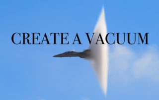 Create A Vacuum